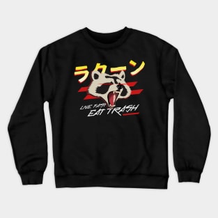 Live Fast Eat Trash Crewneck Sweatshirt